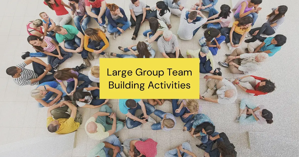 10 Best Team Building Activities for Large Groups in the Workplace