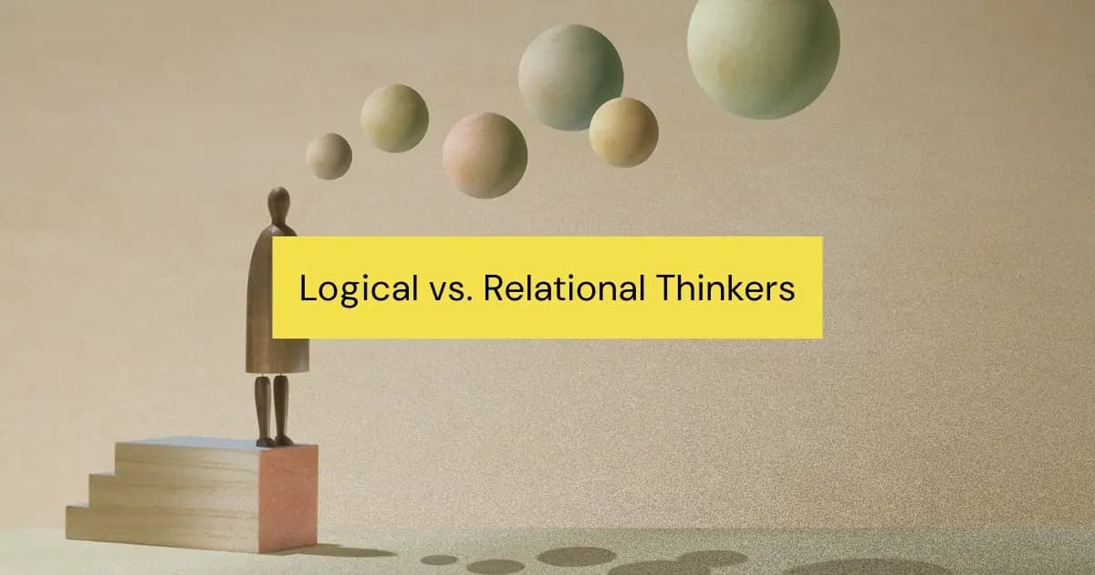 Logical vs. Relational Thinkers: How Your Team’s Information Processing Style Shapes Decision-Making