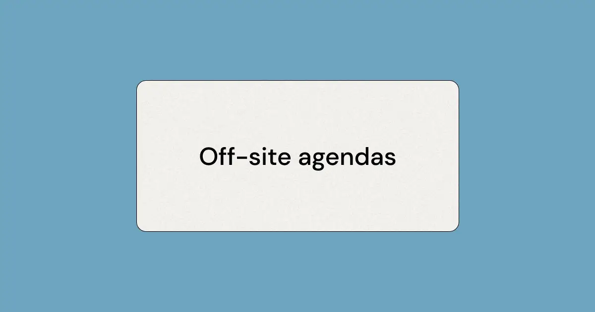 Planning an Offsite in 2025? Use One of These Template Agendas to Make it One to Remember!