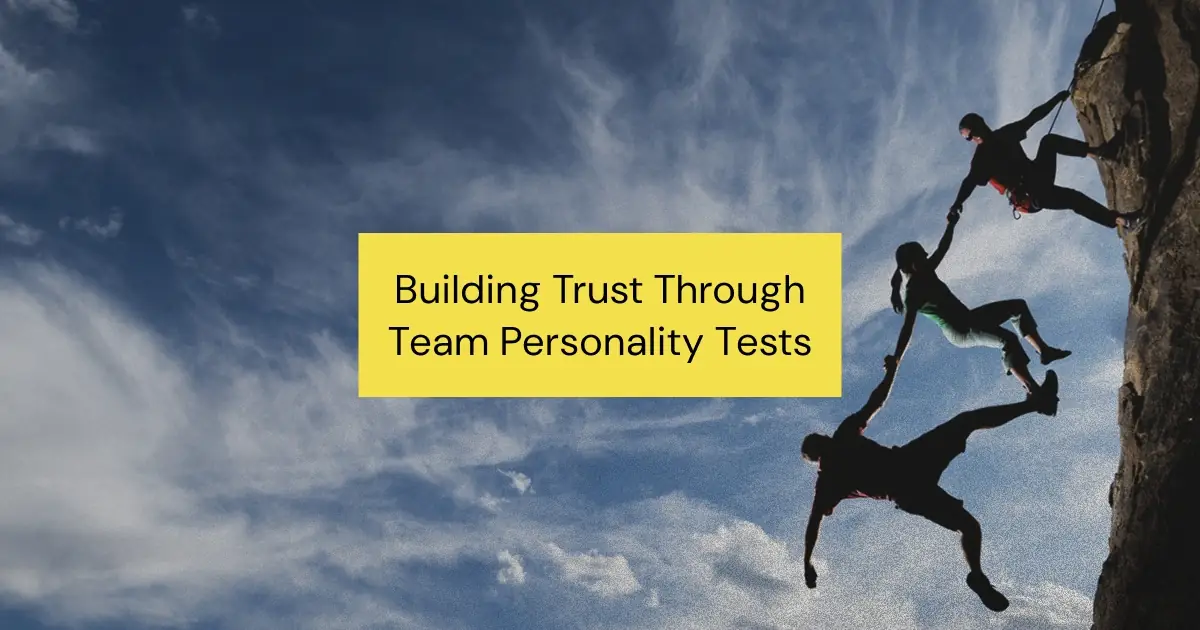 Building Trust Through Team Personality Tests