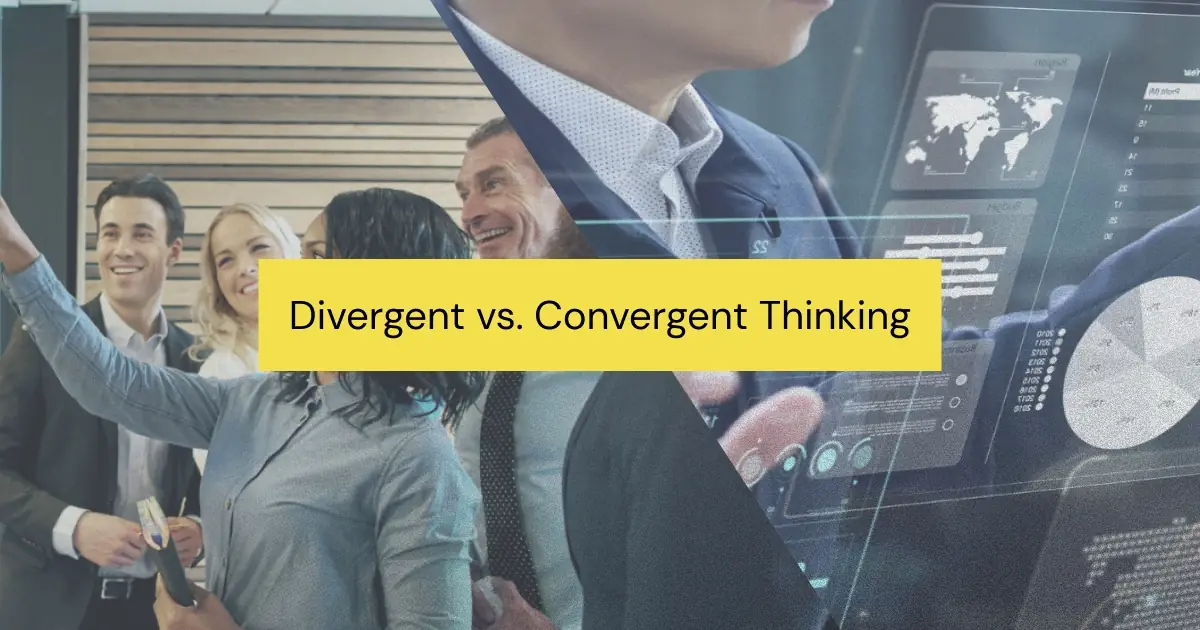 The Ultimate Guide to Convergent vs. Divergent Thinking (With Examples)