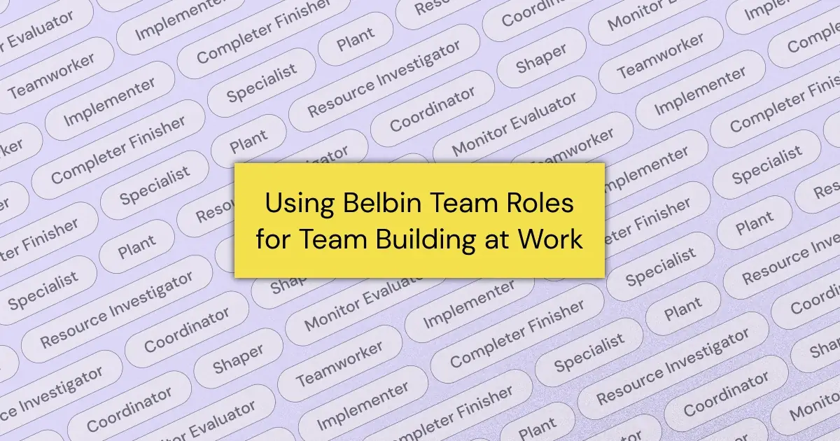How to use Belbin Team Roles for Team Building at Work: A Guide for Managers