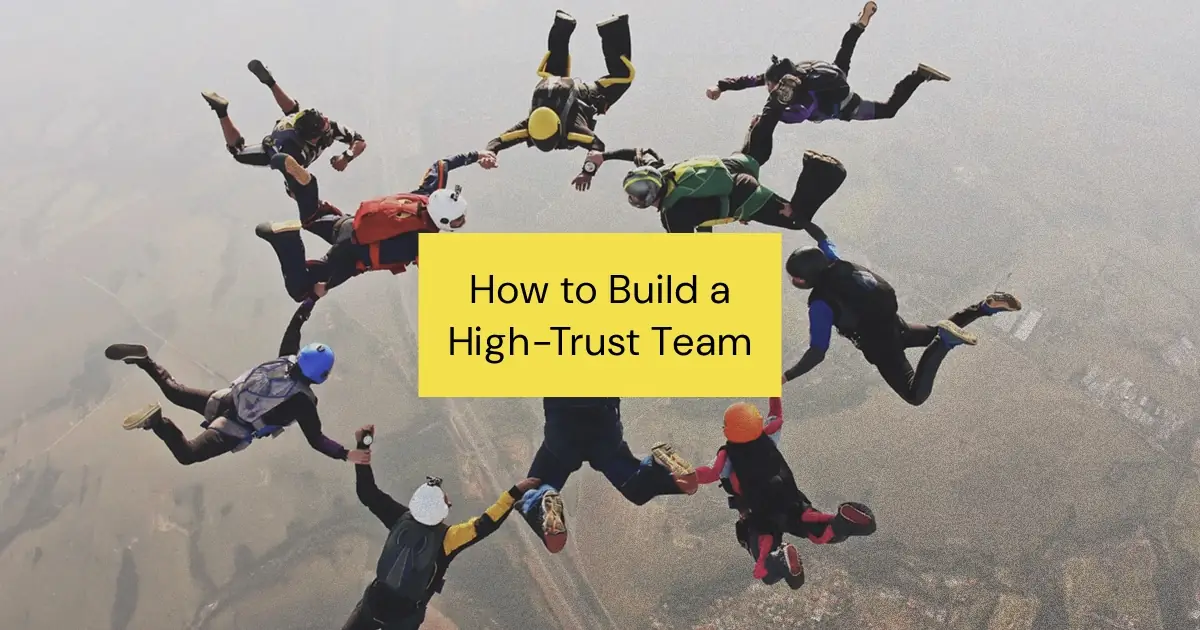 How to Build a High-Trust Team: 5 Science-Backed Strategies for Managers