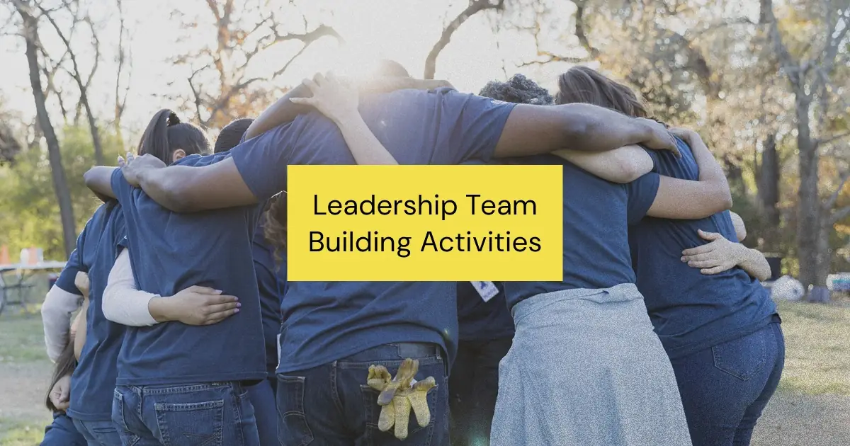 5 Best Leadership Team Building Activities to Boost Leadership Skills