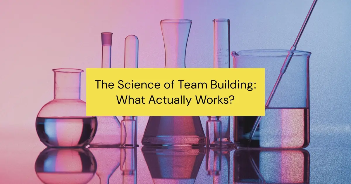The Science of Team Building: Proven Methods Every Manager Needs
