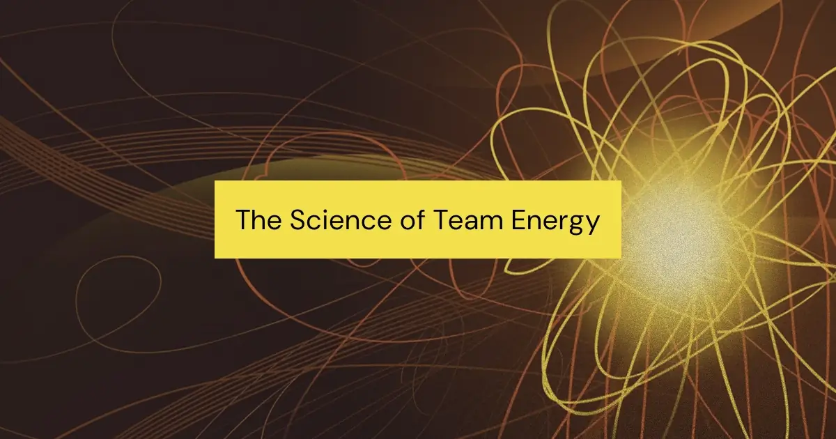 How to Boost Team Energy Without Burnout: A Science-Backed Guide for Managers