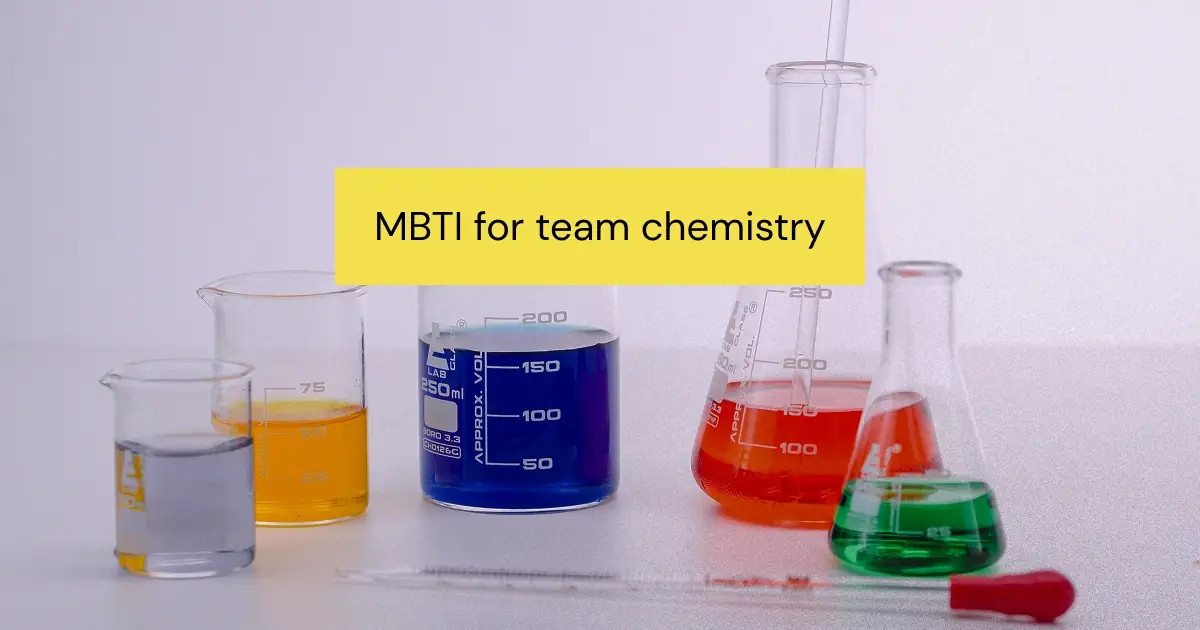 Group MBTI Chemistry Can Make a Huge Difference. Learn How Now!